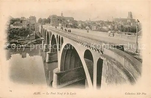 AK / Ansichtskarte Albi_Tarn Le Pont Neuf et le Lycee Albi_Tarn