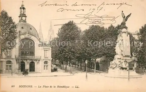 AK / Ansichtskarte Soissons_Aisne La Place de la Republique Soissons Aisne