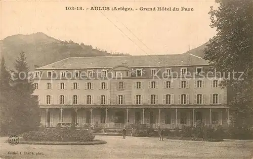 AK / Ansichtskarte Aulus les Bains Grand Hotel du Parc Aulus les Bains