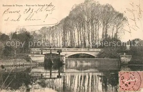 AK / Ansichtskarte Troyes_Aube Pont sur la Seine a Fouchy Troyes Aube