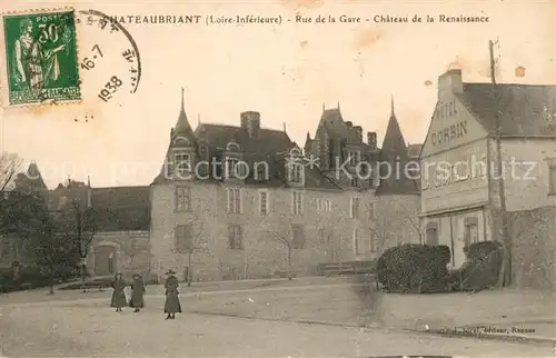 AK / Ansichtskarte Chateaubriant Rue de la Gare Chateau de la Renaissance Chateaubriant