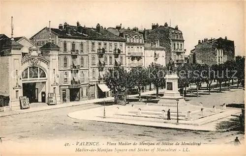 AK / Ansichtskarte Valence_Drome Place Madier de Montjou Statue de Montalivet Valence_Drome