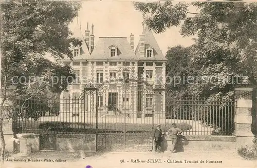 AK / Ansichtskarte Bar sur Seine Chateau Trumet de Fontarce Bar sur Seine