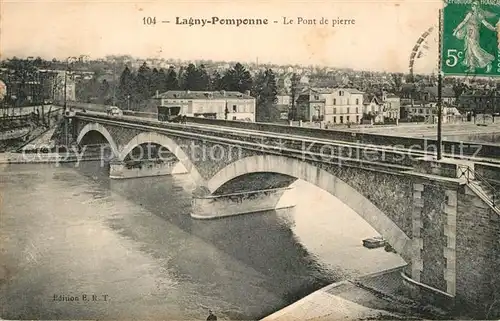AK / Ansichtskarte Lagny sur Marne Pomponne Pont de pierr Lagny sur Marne