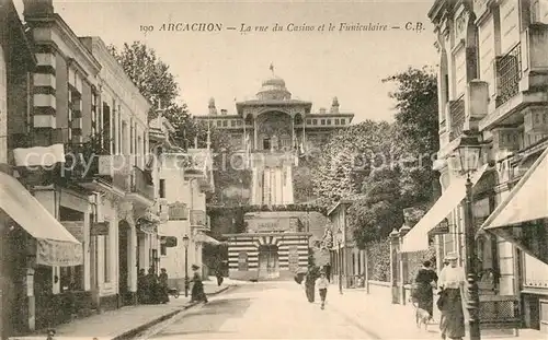 AK / Ansichtskarte Arcachon_Gironde Rue du Casinoe Funiculaire Arcachon Gironde