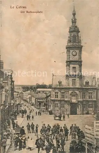 AK / Ansichtskarte Le_Cateau Cambresis Rathausplatz Place de l Hotel de Ville Le_Cateau Cambresis