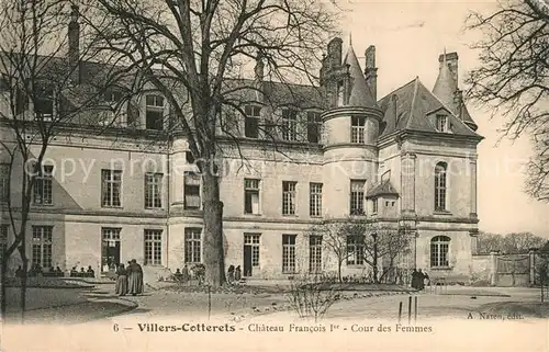 AK / Ansichtskarte Villers Cotterets Chateau Francois Cour des Femme Villers Cotterets