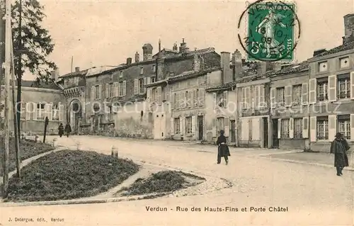 AK / Ansichtskarte Verdun_Meuse Rue des Hauts Fins et Porte Chatel Verdun Meuse