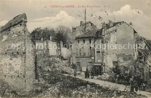 AK / Ansichtskarte Verdun_Meuse Rue Saint Pierre Ruines Grande Guerre Truemmer 1. Weltkrieg Verdun Meuse