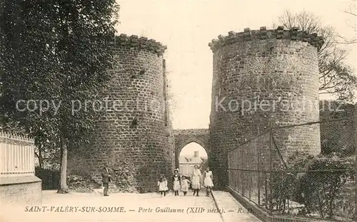 AK / Ansichtskarte Saint Valery sur Somme Porte Guillaume Saint Valery sur Somme
