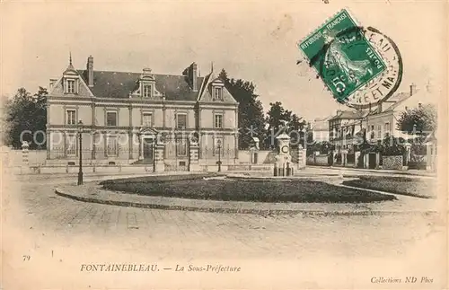 AK / Ansichtskarte Fontainebleau_Seine_et_Marne La Sous Prefecture Fontainebleau_Seine