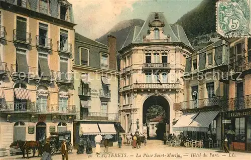 AK / Ansichtskarte Cauterets La Place Saint Martin Hotel du Parc Cauterets