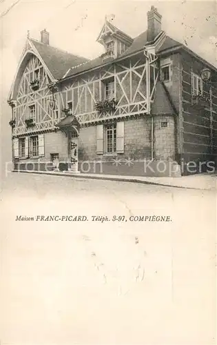 AK / Ansichtskarte Compiegne_Oise Maison Franc Picard Compiegne Oise
