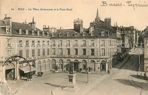 AK / Ansichtskarte Pau La Place Grammont et le Pont Neuf Pau