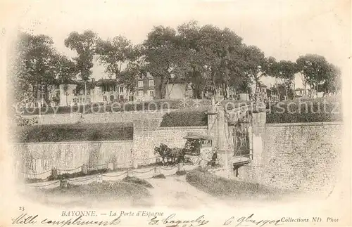 AK / Ansichtskarte Bayonne_Pyrenees_Atlantiques La Port d Espagne Bayonne_Pyrenees