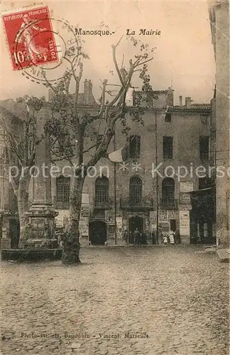 AK / Ansichtskarte Manosque La Mairie Manosque