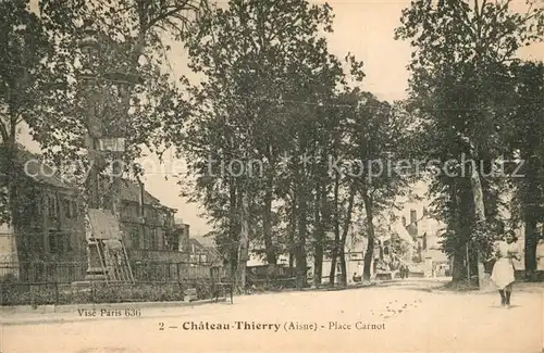 AK / Ansichtskarte Chateau Thierry Place Carnot Chateau Thierry
