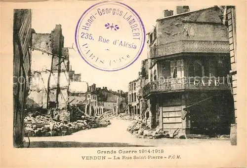AK / Ansichtskarte Verdun_Meuse La Rue Saint Pierre Grande Guerre 1914 18 Verdun Meuse