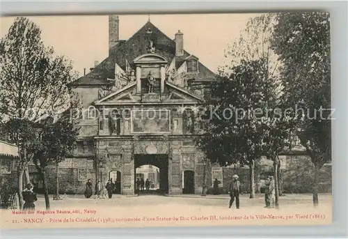 AK / Ansichtskarte Nancy_Lothringen Porte de la Citadelle Nancy Lothringen