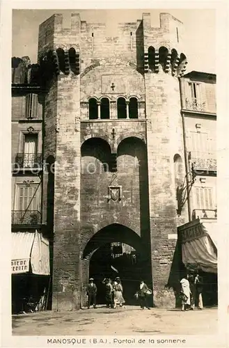 AK / Ansichtskarte Manosque Portail de la sonnerie Manosque