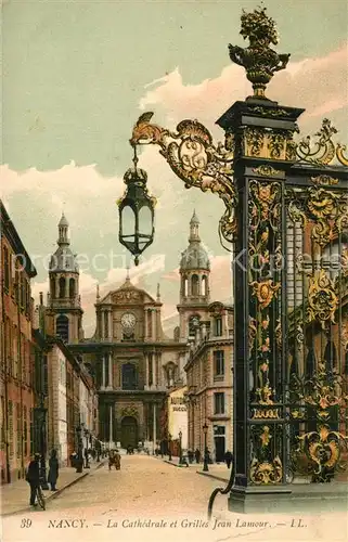 AK / Ansichtskarte Nancy_Lothringen Cathedrale et Grilles Jean Lamour Nancy Lothringen
