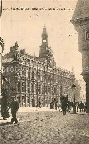 AK / Ansichtskarte Valenciennes Hotel de Ville pres de la Rue de Lille Valenciennes