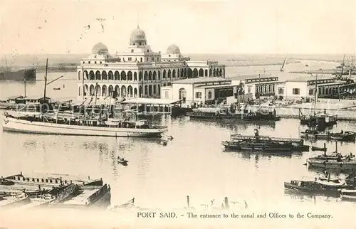 AK / Ansichtskarte Port_Said Entrance to the canal and Offices to the Company Port_Said