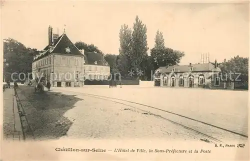 AK / Ansichtskarte Chatillon sur Seine Hotel de Ville Sous Prefecture et la Poste Chatillon sur Seine