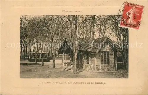 AK / Ansichtskarte Chateauroux_Indre Jardin Public Kiosque et Chalet Chateauroux Indre