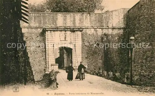 AK / Ansichtskarte Bayonne_Pyrenees_Atlantiques Porte interieure de Mousserolle Bayonne_Pyrenees