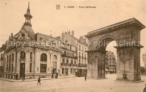 AK / Ansichtskarte Dijon_Cote_d_Or Porte Guillaume Dijon_Cote_d_Or