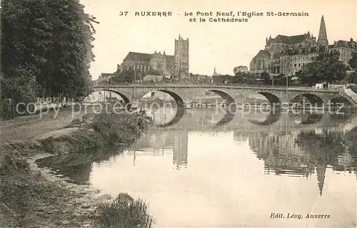 AK / Ansichtskarte Auxerre Le Pont Neuf lEglise St Germain et la Cathedrale Auxerre