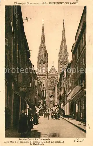 AK / Ansichtskarte Clermont Ferrand La Cathedrale Rue des Gras Clermont Ferrand