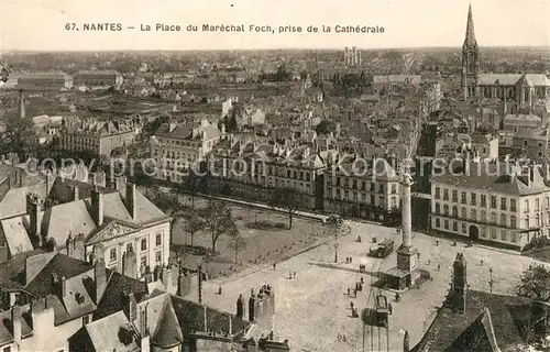 AK / Ansichtskarte Nantes_Loire_Atlantique La Place du Marechal Foch prise de la Cathedrale Nantes_Loire_Atlantique