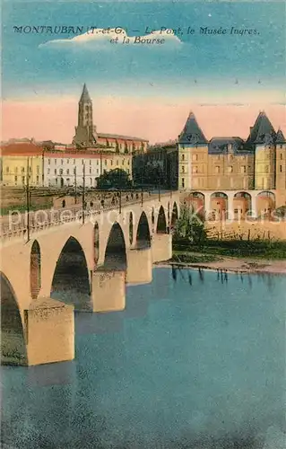 AK / Ansichtskarte Montauban_Tarn et Garonne Le Pont le Musee Ingres et la Bourse 