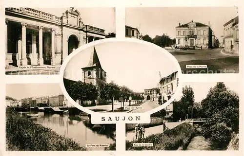 AK / Ansichtskarte Saujon Etablissement Thermal Place de la Mairie Pont de Riberou Rue de la Seudre Place de l Eglise Saujon