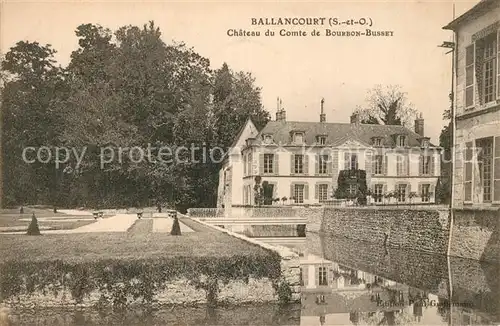 AK / Ansichtskarte Ballancourt sur Essonne Chateau du Comte de Bourbon Bussey Ballancourt sur Essonne