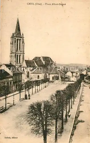 AK / Ansichtskarte Creil Place Albert Dung Creil