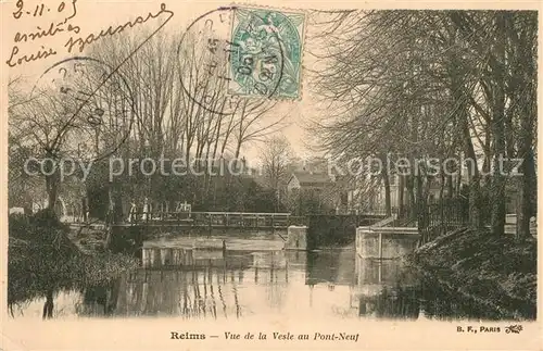 AK / Ansichtskarte Reims_Champagne_Ardenne Vue de la Vesle au Pont Neuf Reims_Champagne_Ardenne