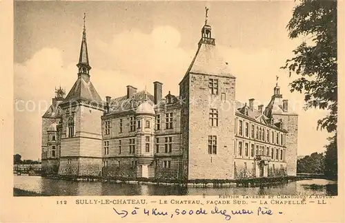 AK / Ansichtskarte Sully la Chapelle Le Chateau Facade Sud La Chapelle Sully la Chapelle