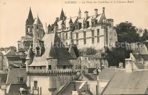 AK / Ansichtskarte Loches_Indre_et_Loire La Porte ds Cordeliers et le Chateau Royal Loches_Indre_et_Loire