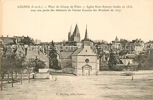 AK / Ansichtskarte Loches_Indre_et_Loire Place du Champ de Foire Eglise Saint Antoine avec une partie des batiments de lancien Couvent des Ursulines de 1627 Loches_Indre_et_Loire