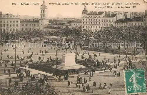 AK / Ansichtskarte Lyon_France Place Bellecour tracee en 1617 La Charite le Royal Hotel Lyon France