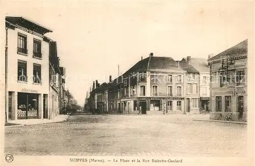 AK / Ansichtskarte Suippes Place et rue Buirette Gaulard Suippes