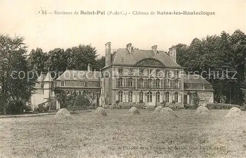 AK / Ansichtskarte Saint Pol sur Ternoise Chateau de Sains les Hautecloque Saint Pol sur Ternoise