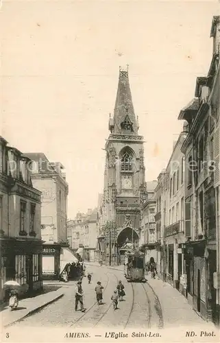 AK / Ansichtskarte Amiens Eglise Saint Leu Strassenbahn Amiens