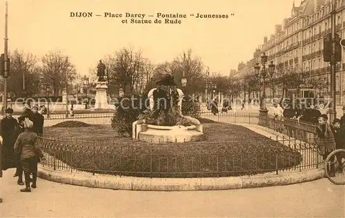 AK / Ansichtskarte Dijon_Cote_d_Or Place Darcy Fontaine Jeunesses et Statue de Rude Dijon_Cote_d_Or