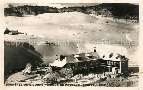 AK / Ansichtskarte Bagneres de Bigorre Cirque de Payolle l Hotellerie Bagneres de Bigorre