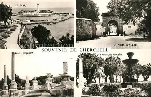 AK / Ansichtskarte Cherchell Le Phare La Porte dAlger Ruines Romaines La Fontaine Romaine Cherchell