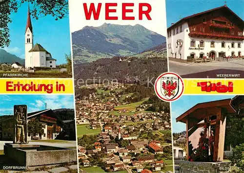 AK / Ansichtskarte Weer_Tirol Pfarrkirche Dorfbrunnen Fliegeraufnahme Weererwirt Bildstock Weer_Tirol